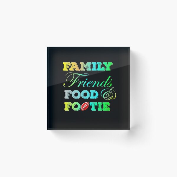 Item preview, Family Friends Food and Footie designed and sold by SchlossInspire.