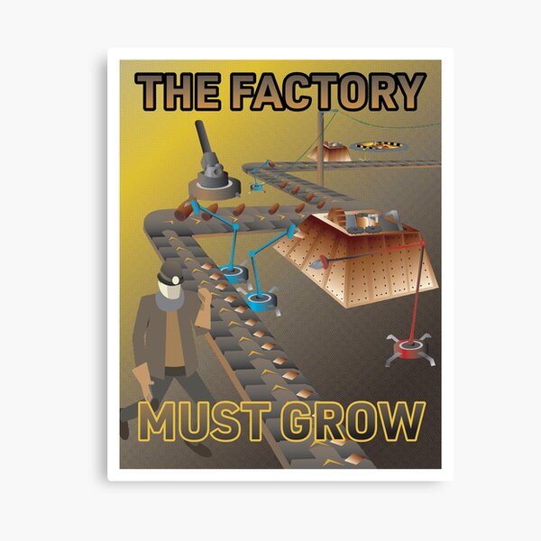 Item preview, The Factory Must Grow - Factorio Poster designed and sold by brainthought.