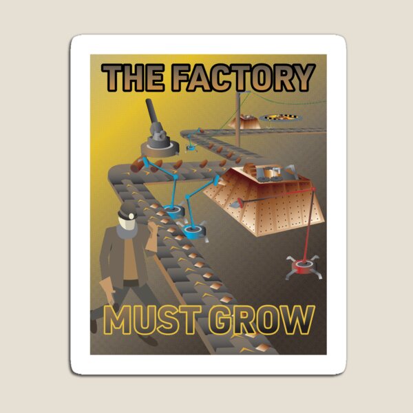 The Factory Must Grow - Factorio Poster Magnet