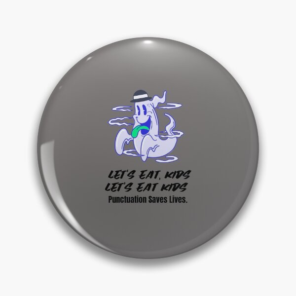 Item preview, Let's Eat Kids Punctuation Saves Lives designed and sold by Skaters.