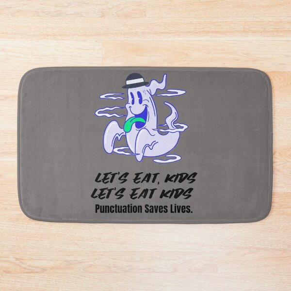 Item preview, Let's Eat Kids Punctuation Saves Lives designed and sold by Skaters.