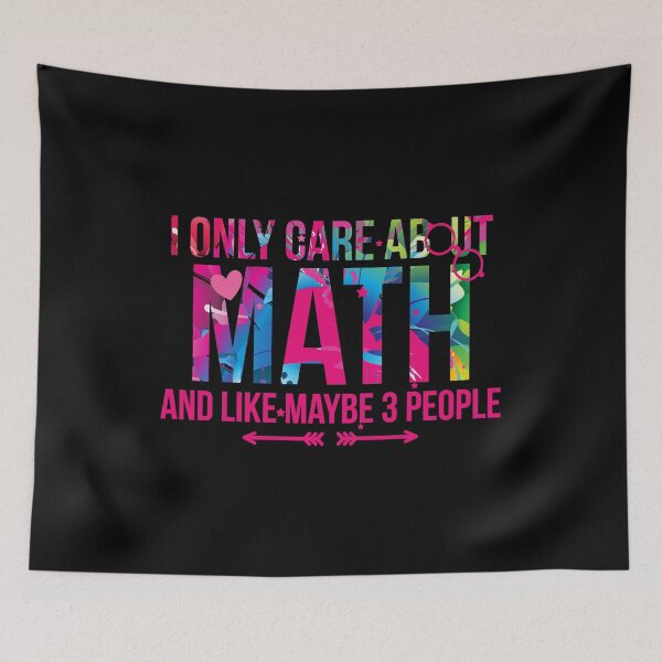 Item preview, I Only Care About Math And Like Maybe 3 People Maths designed and sold by at85productions.