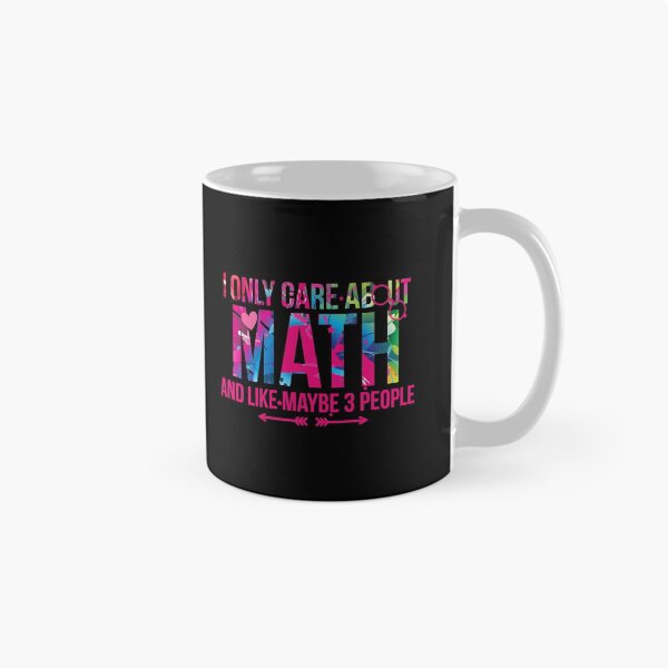 Item preview, I Only Care About Math And Like Maybe 3 People Maths designed and sold by at85productions.