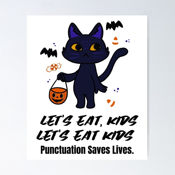 Item preview,  Let's Eat Kids Punctuation Saves Lives designed and sold by Skaters.
