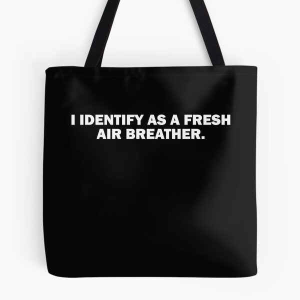 Item preview, I identify as a fresh air breather designed and sold by TheMattDesigns.