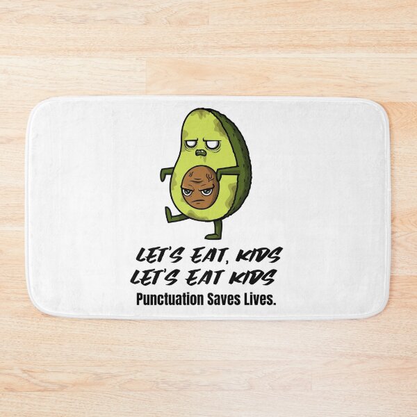 Item preview, Let's Eat Kids Punctuation Saves Lives designed and sold by Skaters.