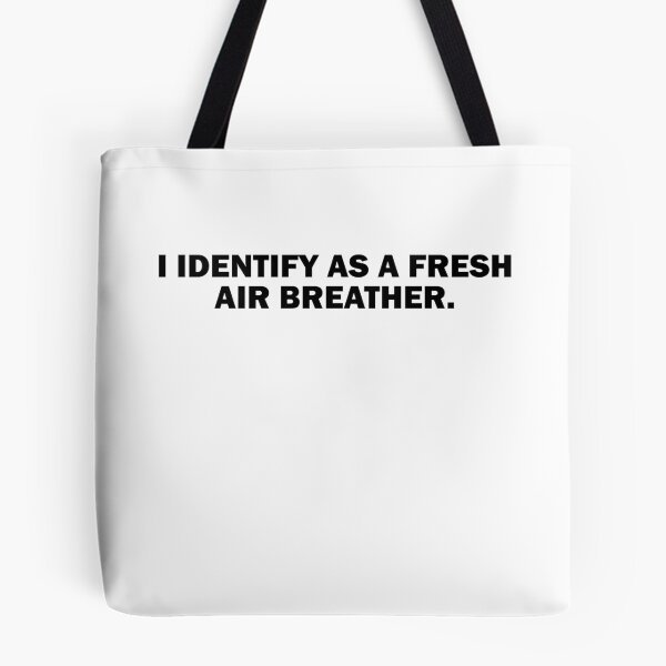 Item preview, I identify as a fresh air breather designed and sold by TheMattDesigns.