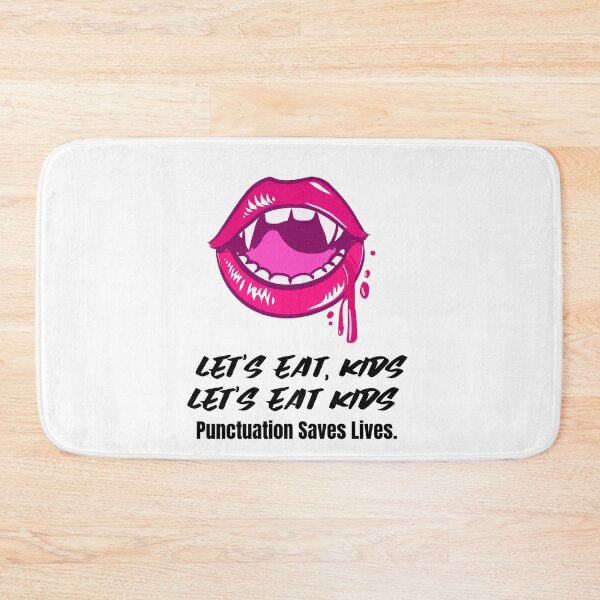 Item preview,  Let's Eat Kids Punctuation Saves Lives designed and sold by Skaters.