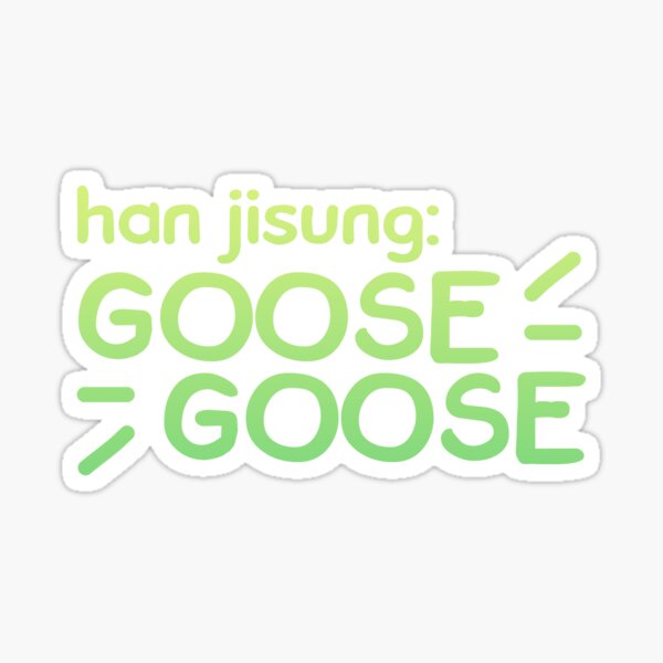Item preview, STAY KIDS HAN JISUNG GOOSE GOOSE MEME designed and sold by tetstickuru.