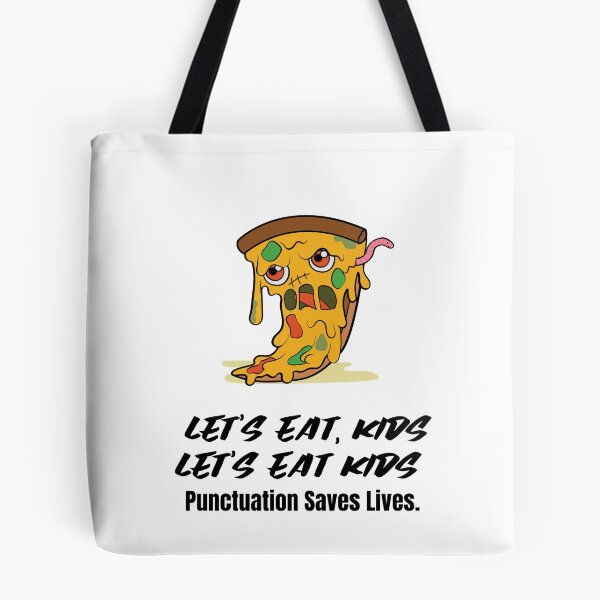 Item preview,  Let's Eat Kids Punctuation Saves Lives designed and sold by Skaters.