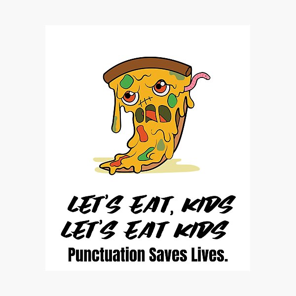 Item preview,  Let's Eat Kids Punctuation Saves Lives designed and sold by Skaters.