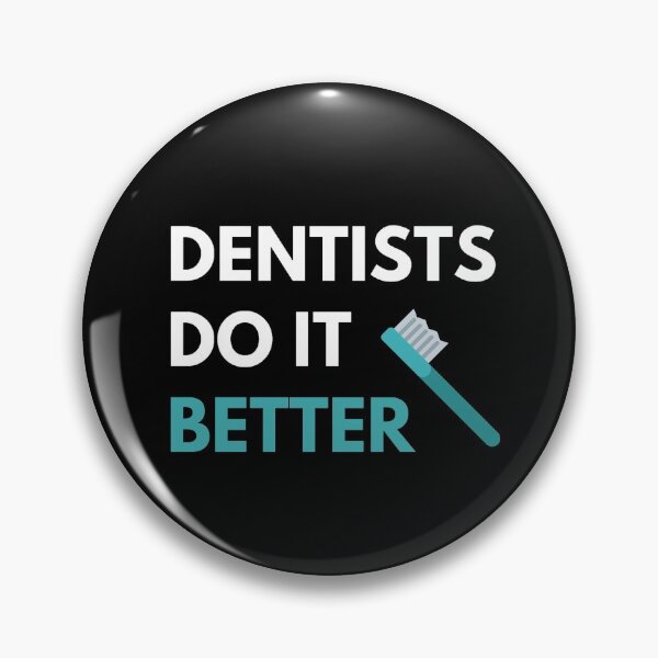 Item preview, Dentists Do it Better designed and sold by JessyDesigns.