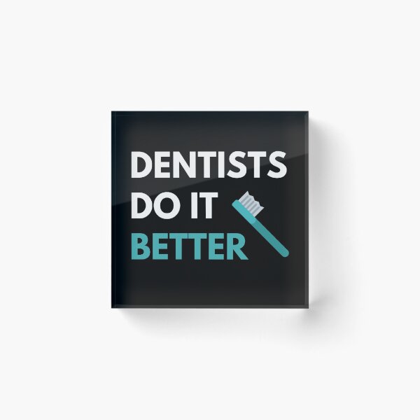 Item preview, Dentists Do it Better designed and sold by JessyDesigns.