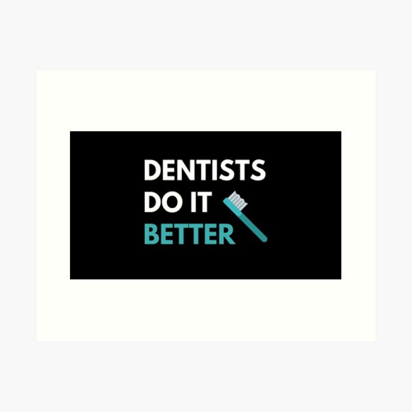 Item preview, Dentists Do it Better designed and sold by JessyDesigns.
