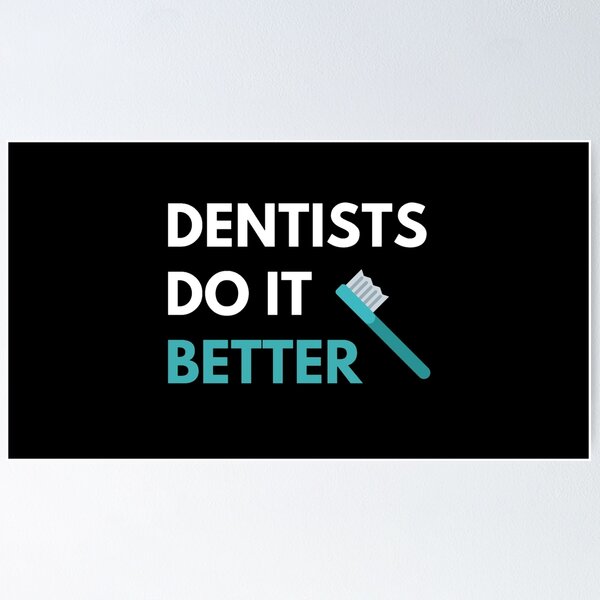 Item preview, Dentists Do it Better designed and sold by JessyDesigns.