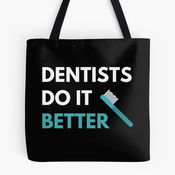 Item preview, Dentists Do it Better designed and sold by JessyDesigns.
