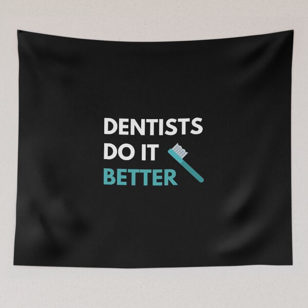 Item preview, Dentists Do it Better designed and sold by JessyDesigns.