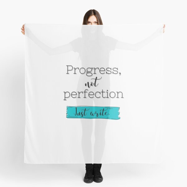 Progress, Not Perfection {Just Write} Scarf