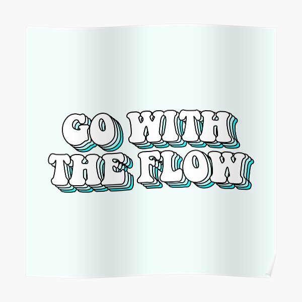 aesthetic blue go with the flow Poster