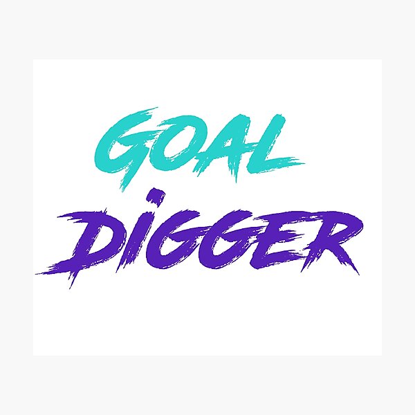 Item preview, Goal Digger designed and sold by Six Deers.