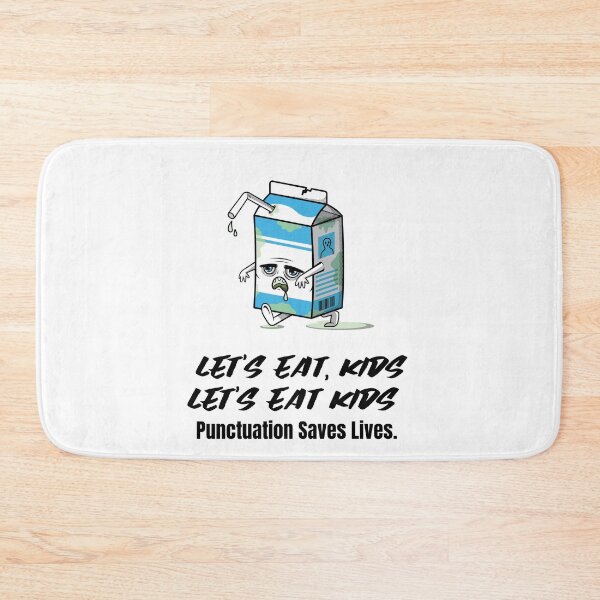 Item preview, Copy of  Let's Eat Kids Punctuation Saves Lives designed and sold by Skaters.