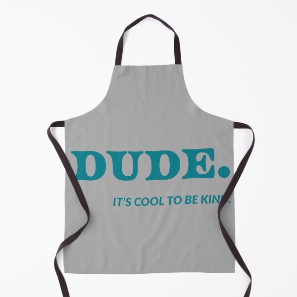 Item preview, Dude its cool to be kind designed and sold by Monkey204.