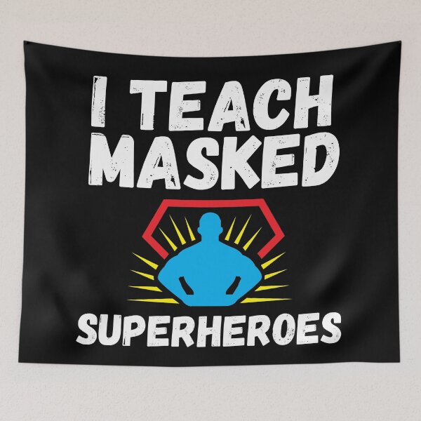 Item preview, I Teach Masked Superheroes  designed and sold by CodingForTech.