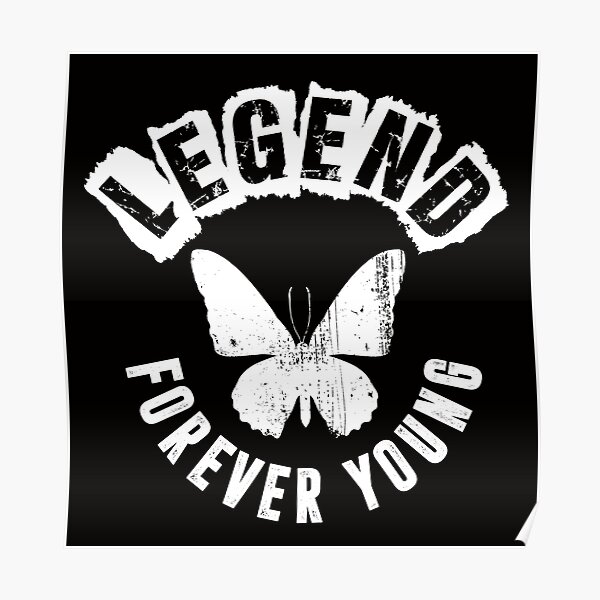 LEGEND Forever Young Poster