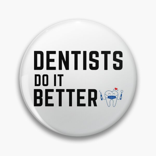 Item preview, Dentists do it better designed and sold by OneTimeEngineer.