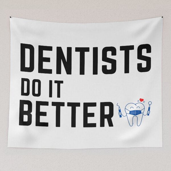 Item preview, Dentists do it better designed and sold by OneTimeEngineer.