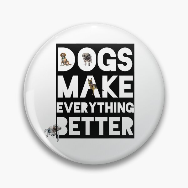Item preview, Dogs Make Everything Better - alsatian, beagle, labrador, pug designed and sold by sherwinc.