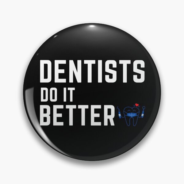 Item preview, Dentists do it better designed and sold by OneTimeEngineer.