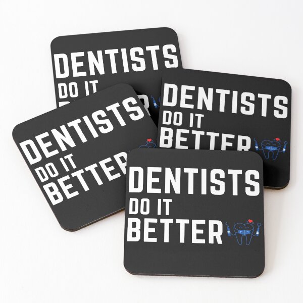 Item preview, Dentists do it better designed and sold by OneTimeEngineer.