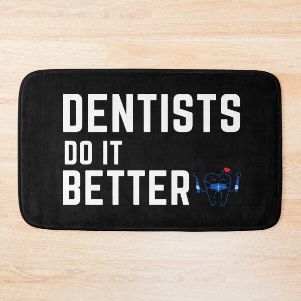 Item preview, Dentists do it better designed and sold by OneTimeEngineer.