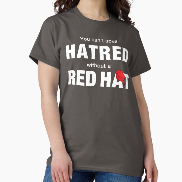 Vista previa del artículo con la obra «No puedes deletrear odio sin un sombrero rojo.», diseñado y vendido por notoriousitees.
