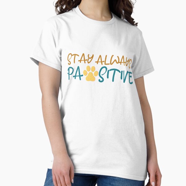 Vista previa del artículo con la obra «Paw Dog Stay Positive Pun Regalos para amantes de los perros Clásico», diseñado y vendido por Marstore.