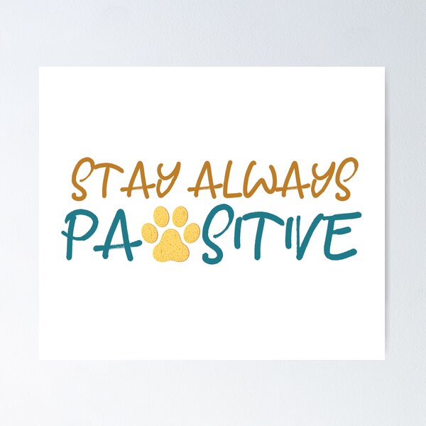 Item preview, Paw Dog Stay Positive Pun Regalos para amantes de los perros Clásico designed and sold by Marstore.