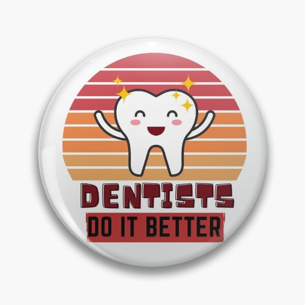 Item preview, Dentists do it better designed and sold by OneTimeEngineer.