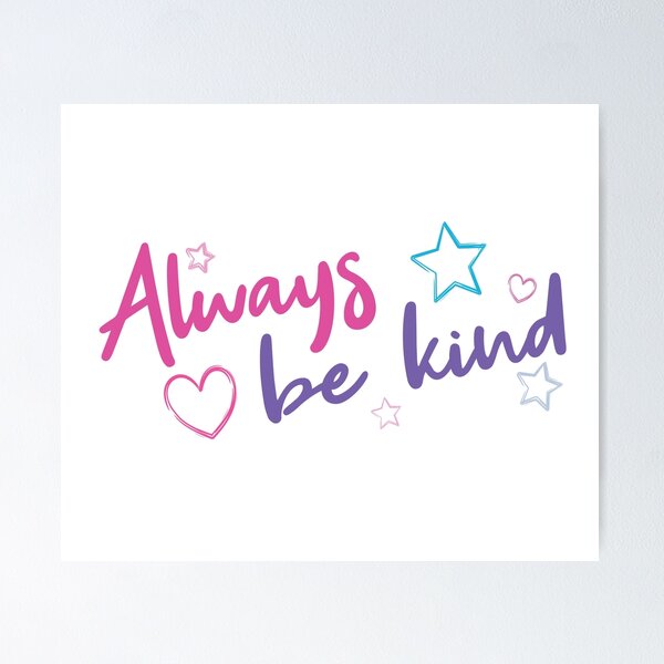 Item preview, Always Be Kind designed and sold by Bop Designs.