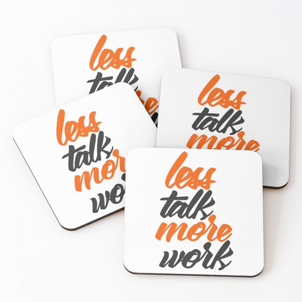 Item preview, Less Talk More Work designed and sold by RemmysDesigns.
