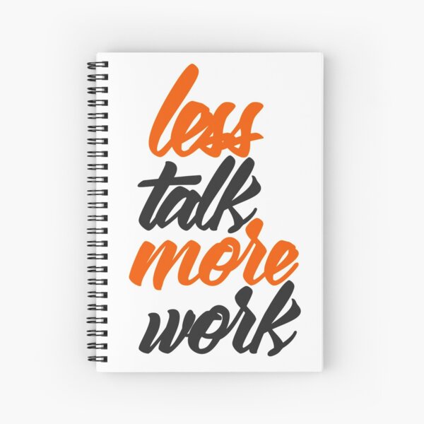 Item preview, Less Talk More Work designed and sold by RemmysDesigns.