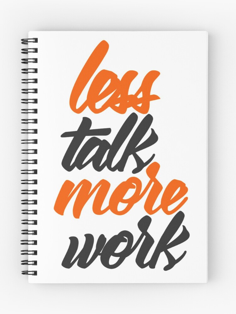 Thumbnail 1 of 3, Journal, Less Talk More Work designed and sold by RemmysDesigns.