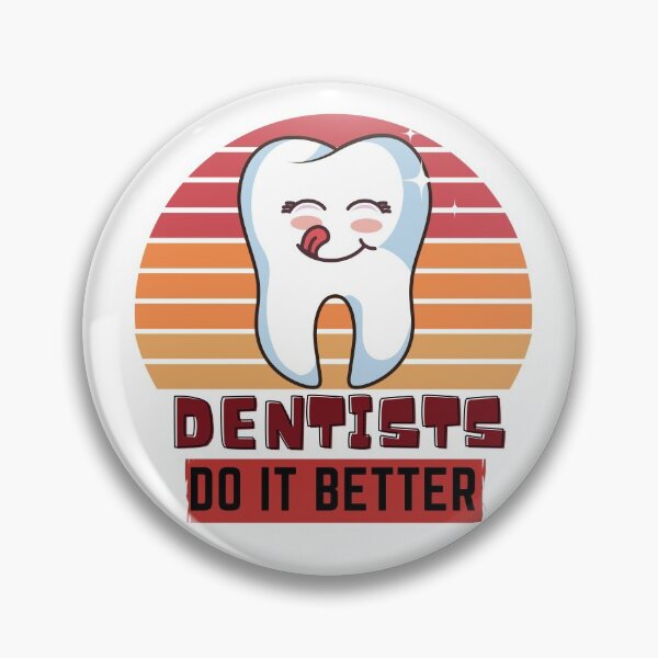 Item preview, Dentists do it better designed and sold by OneTimeEngineer.