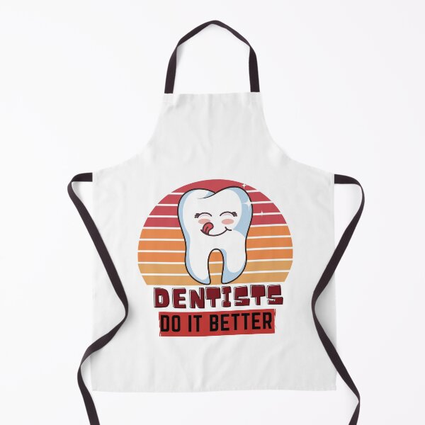 Item preview, Dentists do it better designed and sold by OneTimeEngineer.