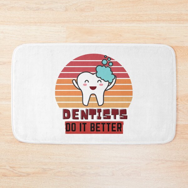 Item preview, Dentists do it better Tooth humor designed and sold by OneTimeEngineer.