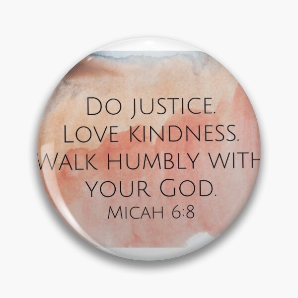 micah 6:8 - 1.5 inch buttons — The art of daily living