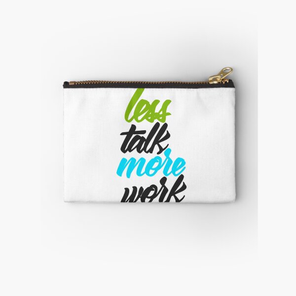 Item preview, Less Talk More Work designed and sold by RemmysDesigns.