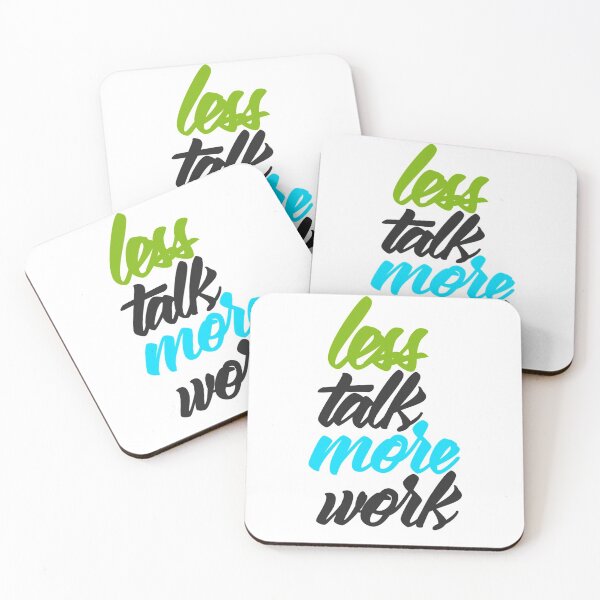 Item preview, Less Talk More Work designed and sold by RemmysDesigns.