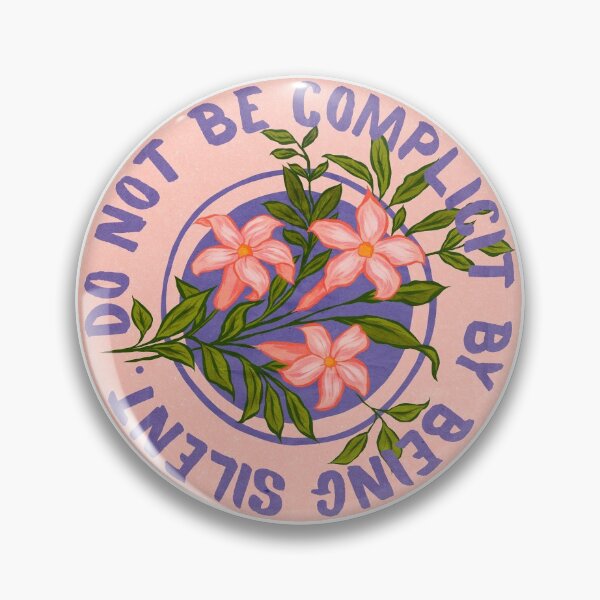 Item preview, Do Not Be Complicit By Being Silent designed and sold by fabfeminist.