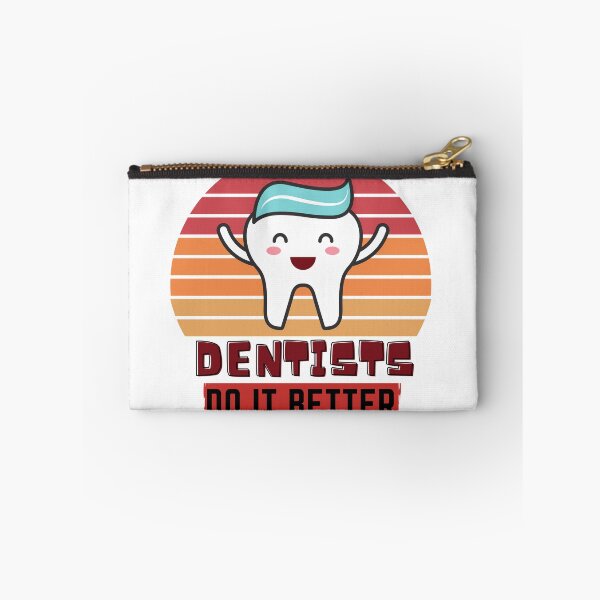 Item preview, Dentists do it better Tooth humor designed and sold by OneTimeEngineer.